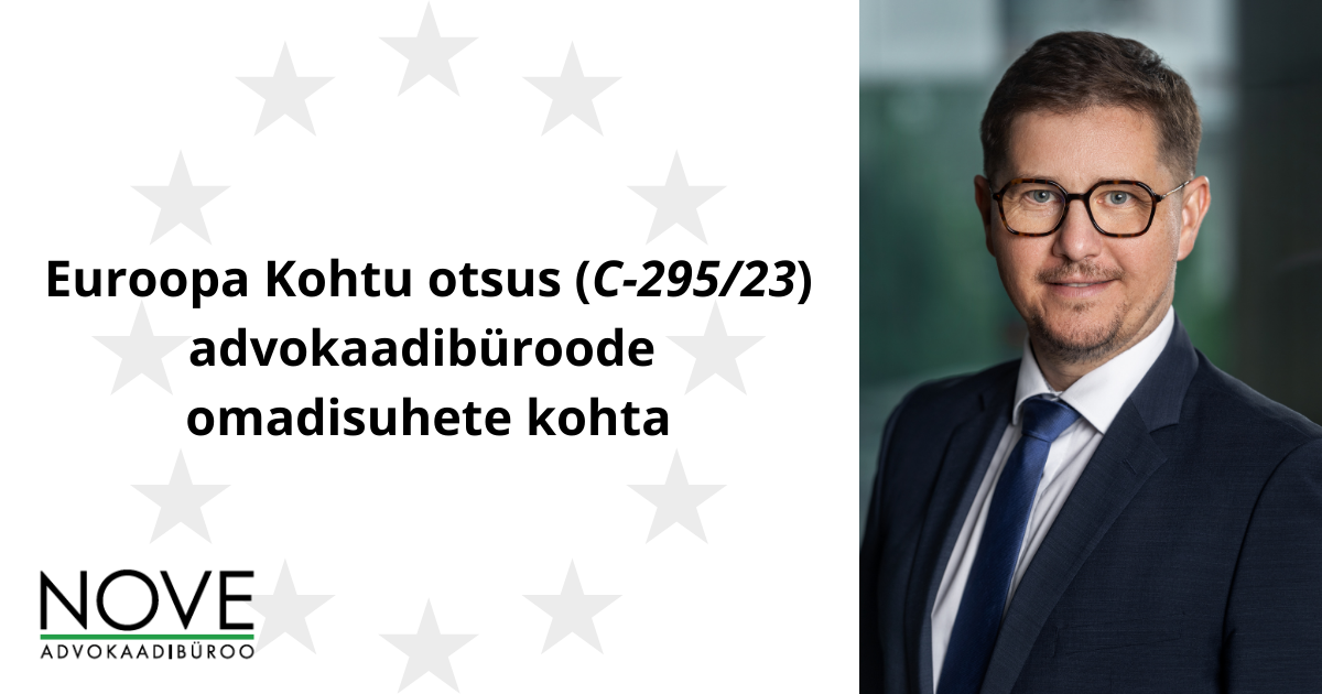 Uus Euroopa Kohtu oluline otsus advokaadiühingute omandisuhete kohta